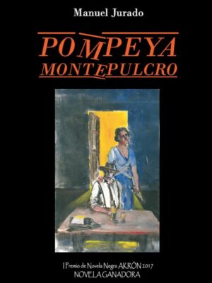 Pompeya Montepulcro, de Manuel Jurado López