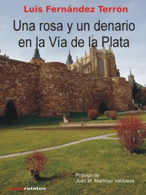 Una rosa y un denario en la Vía de la Plata