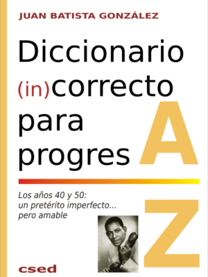 Diccionario incorrecto para progres