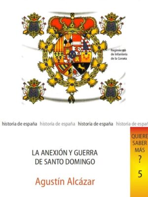 La anexión y guerra de Santo Domingo