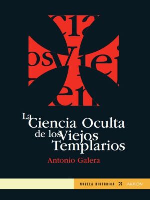 La ciencia oculta de los viejos templarios