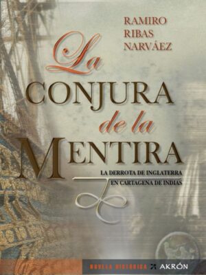 La conjura de la mentira