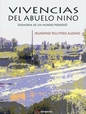 Vivencias del abuelo Nino I