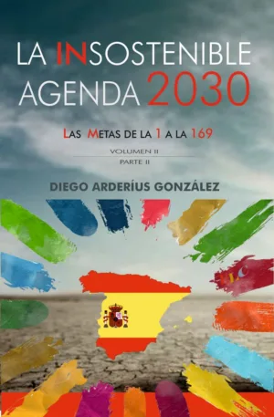 La insostenible Agenda 2030. Volumen 2, parte 2