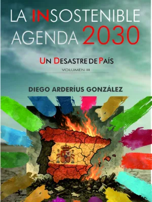 La insostenible Agenda 2030. Volumen 3