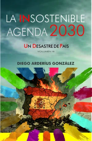 La insostenible Agenda 2030. Volumen 3