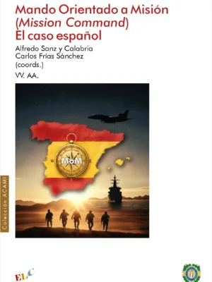 Mando Orientado a Misión (Mission Command). El caso español